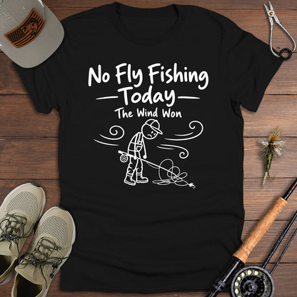 No Fly Fishing Today T-Shirt
