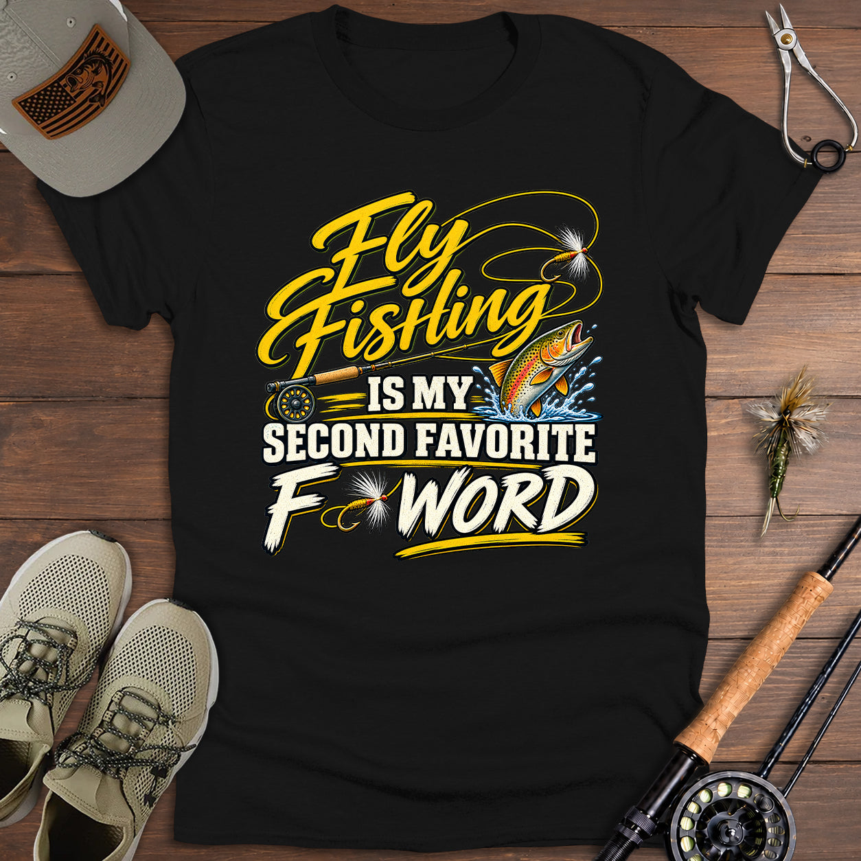 Fly Fishing, My Favorite F-Word T-Shirt