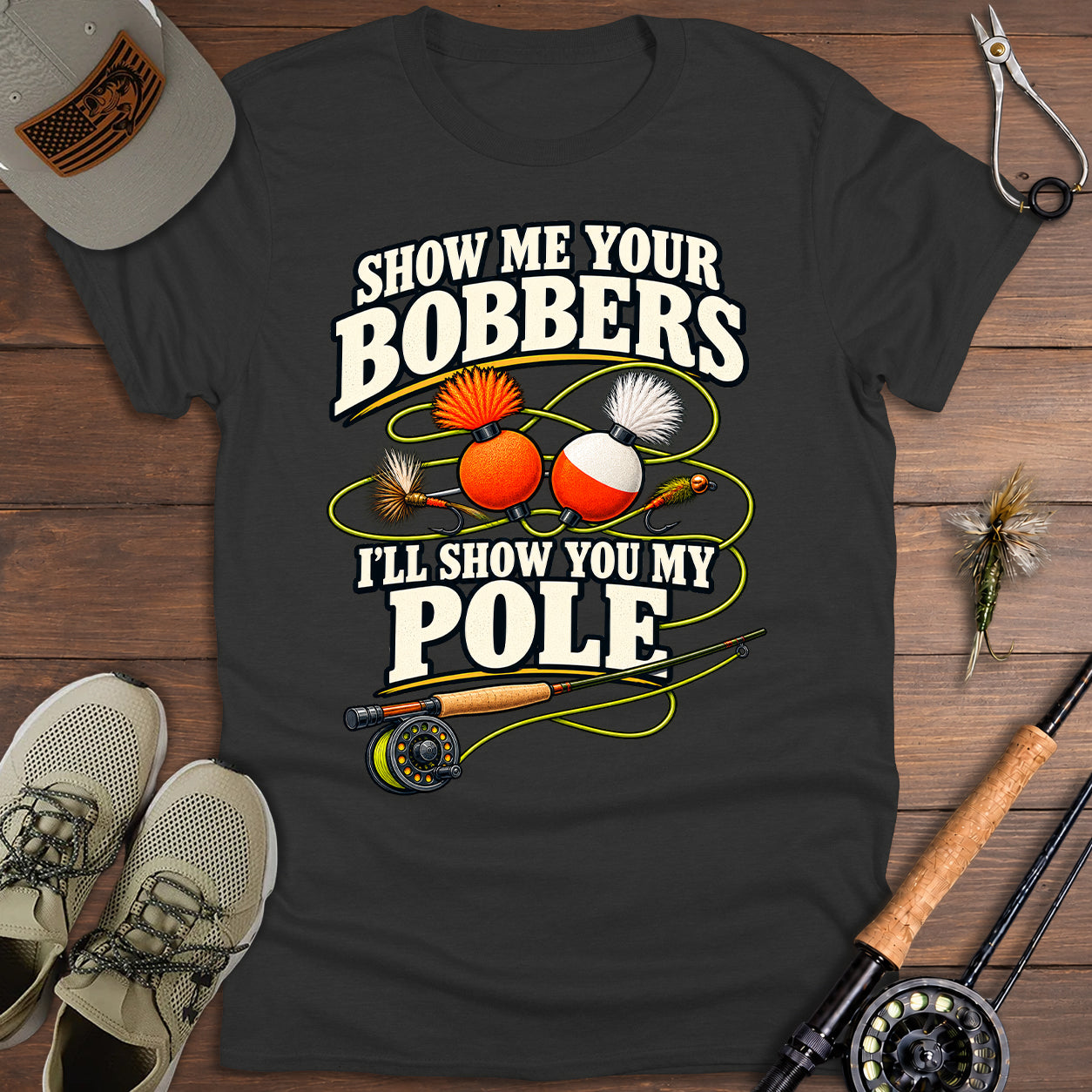 Show Me Your Bobbers T-Shirt