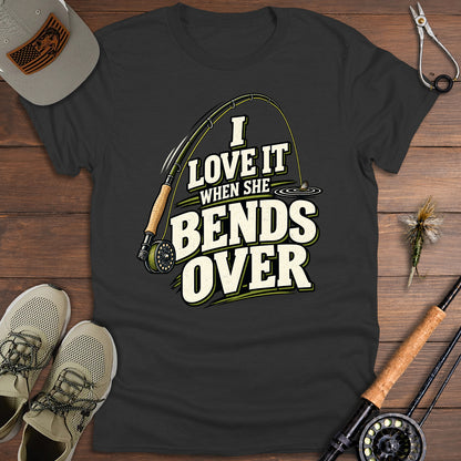 I Love It When She Bends Over T-Shirt