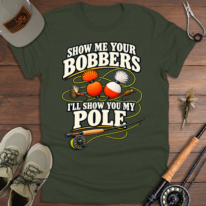 Show Me Your Bobbers T-Shirt