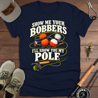Show Me Your Bobbers T-Shirt